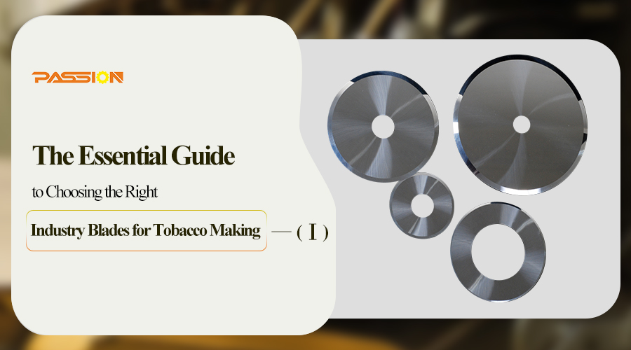 industrial blades for tobacco making